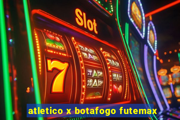 atletico x botafogo futemax